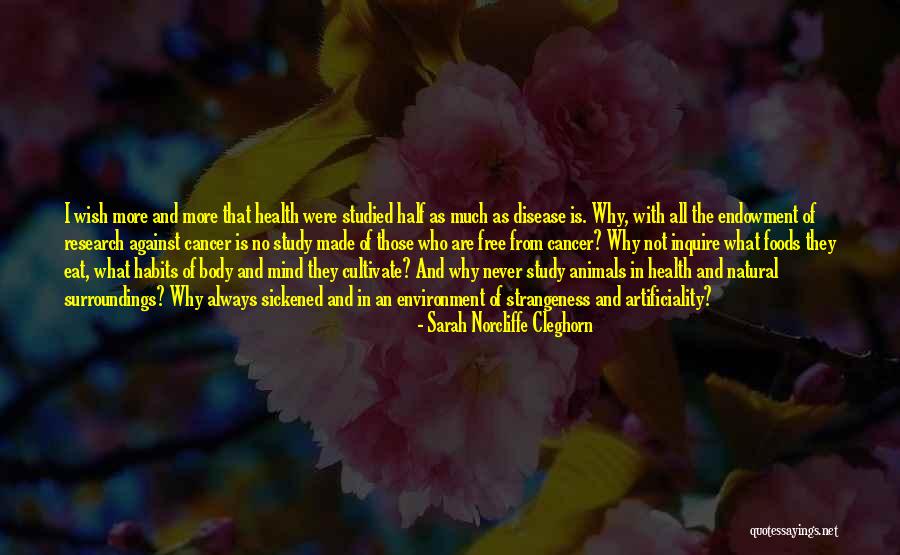 Research Study Quotes By Sarah Norcliffe Cleghorn Research Study Quotes By Sarah Norcliffe Cleghorn