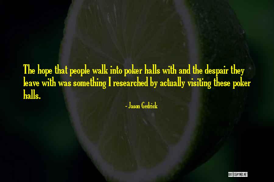 Researched Quotes By Jason Gedrick Researched Quotes By Jason Gedrick