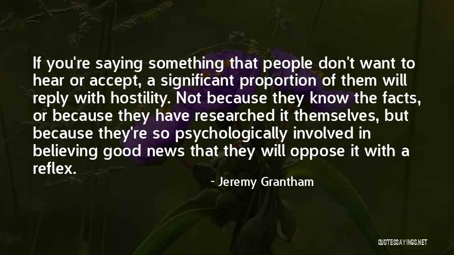 Researched Quotes By Jeremy Grantham Researched Quotes By Jeremy Grantham