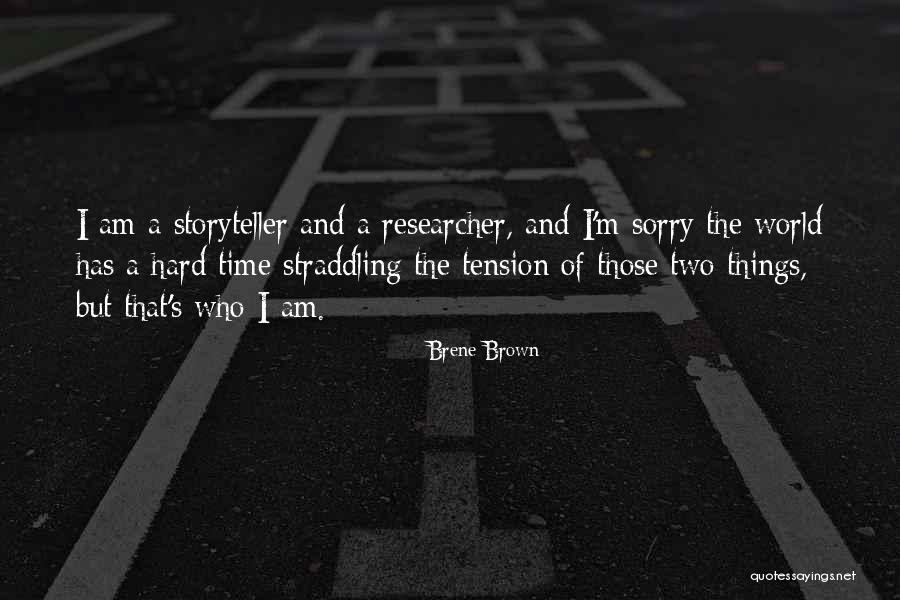Researcher Quotes By Brene Brown Researcher Quotes By Brene Brown