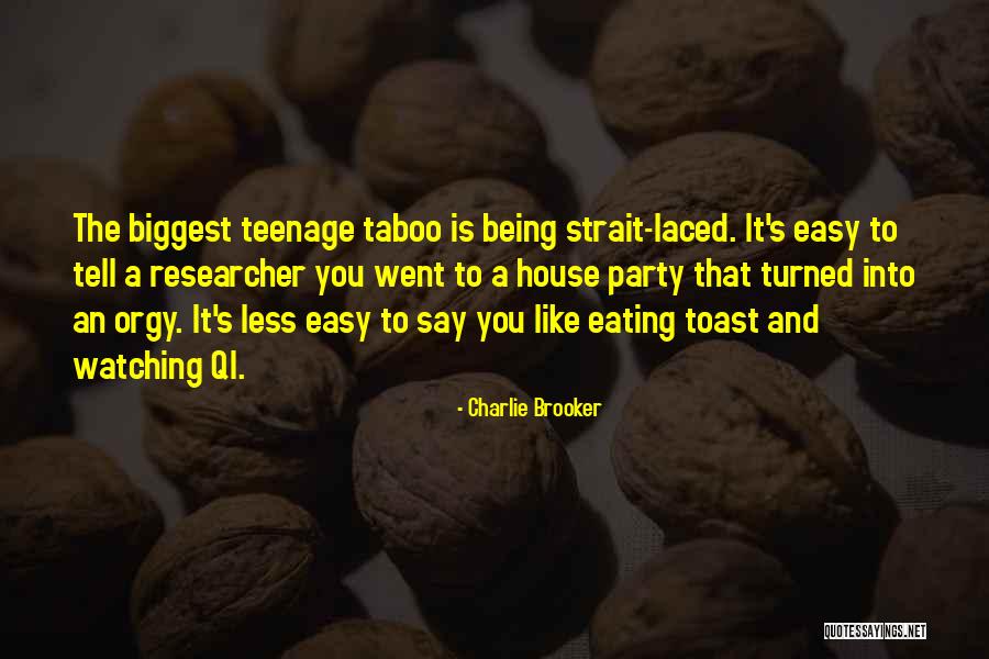 Researcher Quotes By Charlie Brooker Researcher Quotes By Charlie Brooker