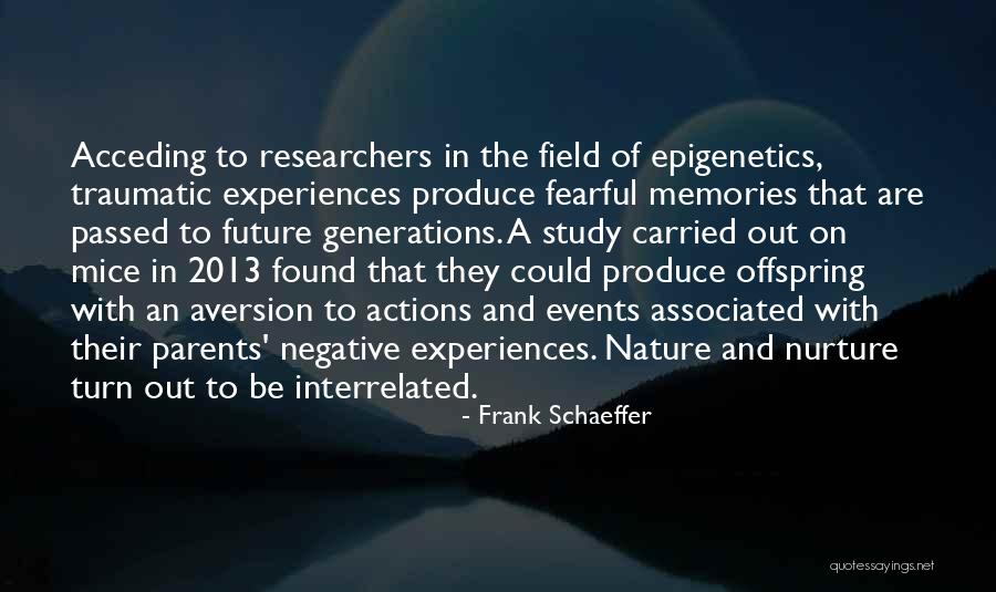 Researchers Quotes By Frank Schaeffer