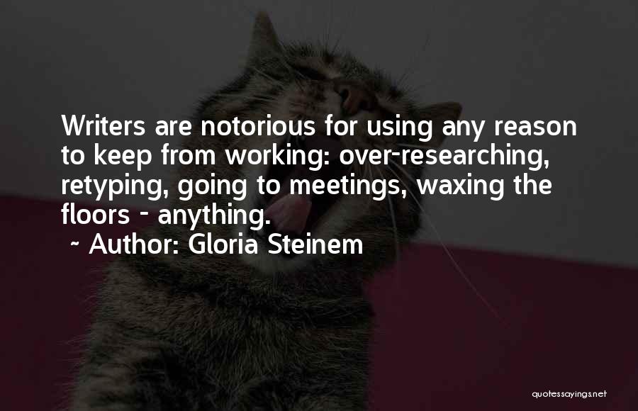 Researching Quotes By Gloria Steinem