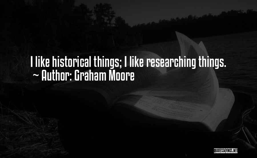 Researching Quotes By Graham Moore