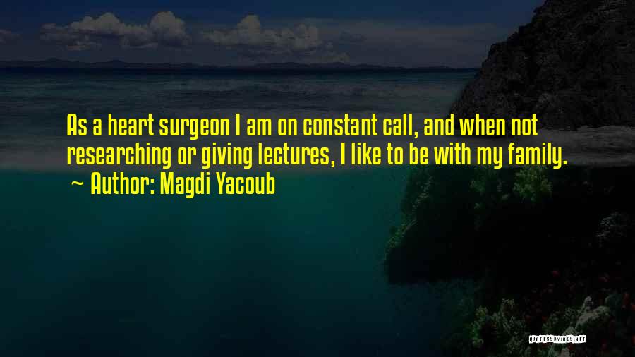 Researching Quotes By Magdi Yacoub