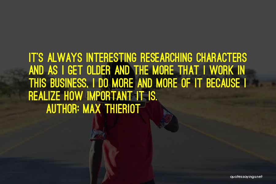 Researching Quotes By Max Thieriot