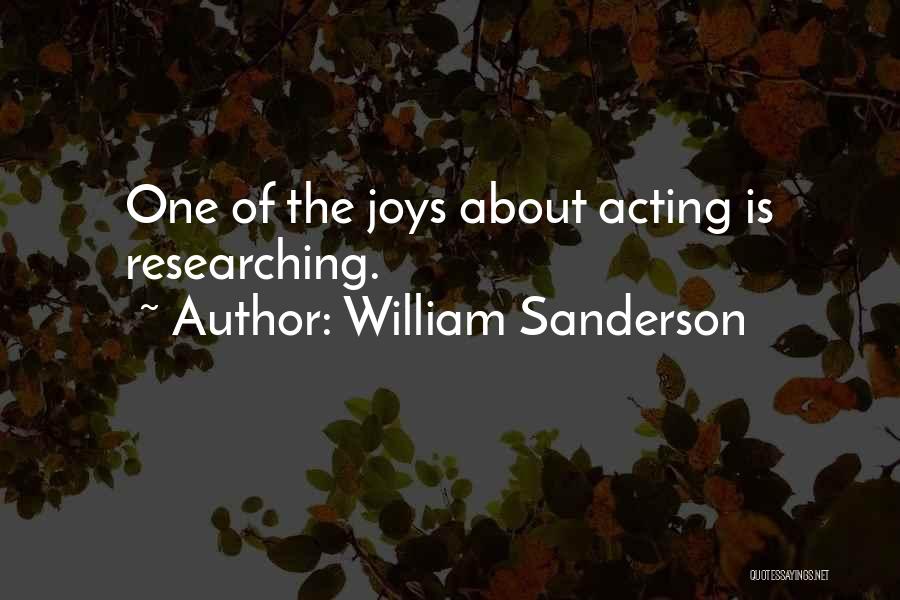 Researching Quotes By William Sanderson