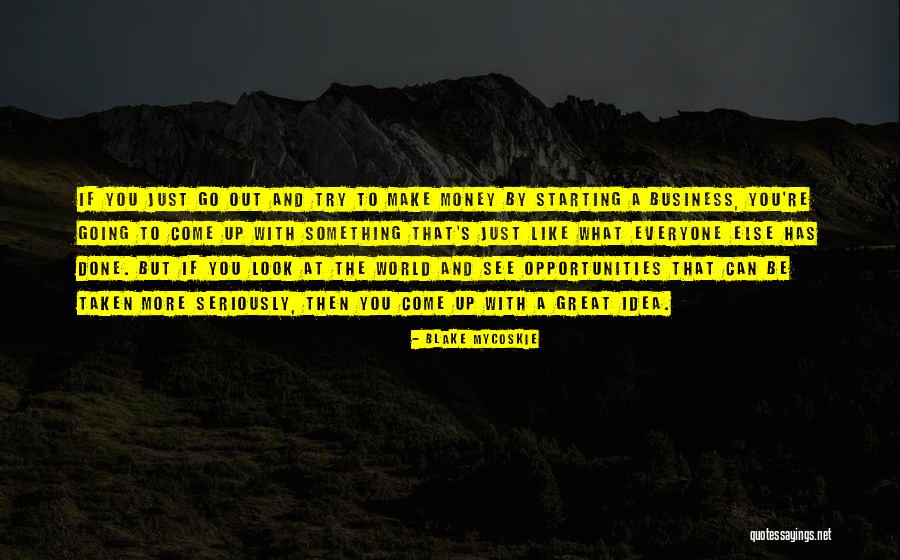 Reseco Corporation Quotes By Blake Mycoskie Reseco Corporation Quotes By Blake Mycoskie