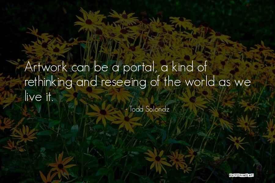 Reseeing Quotes By Todd Solondz Reseeing Quotes By Todd Solondz