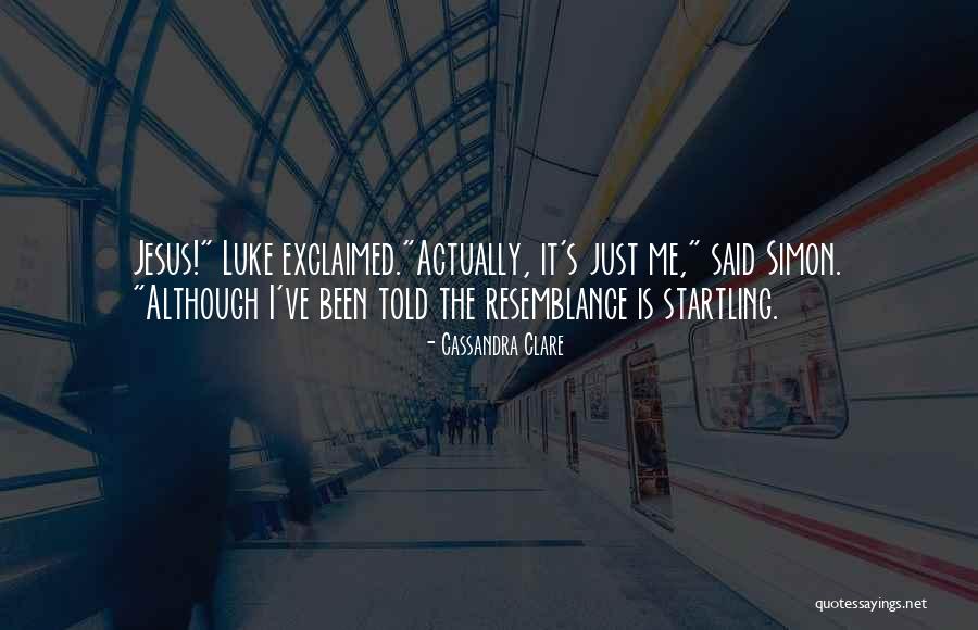 Resemblance Is Quotes By Cassandra Clare Resemblance Is Quotes By Cassandra Clare