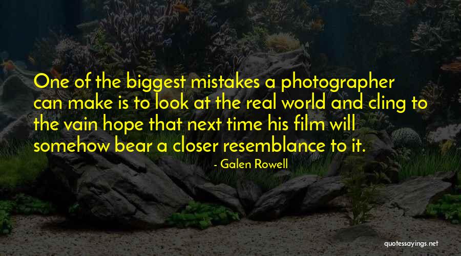 Resemblance Is Quotes By Galen Rowell Resemblance Is Quotes By Galen Rowell