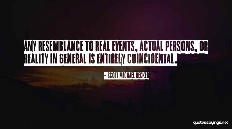 Resemblance Is Quotes By Scott Michael Decker Resemblance Is Quotes By Scott Michael Decker