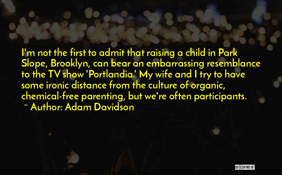 Resemblance Quotes By Adam Davidson