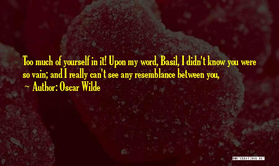 Resemblance Quotes By Oscar Wilde