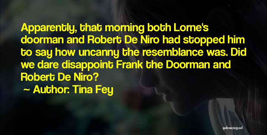 Resemblance Quotes By Tina Fey