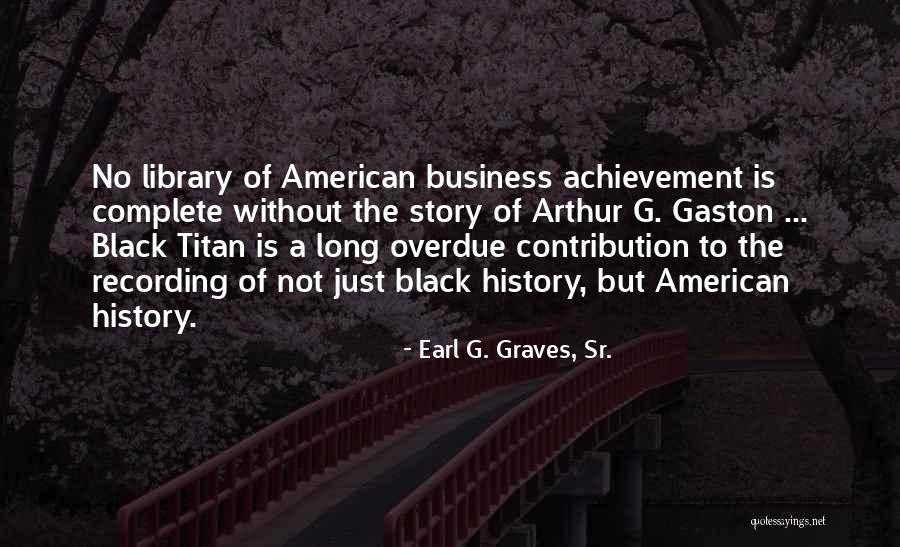 Resemblant Def Quotes By Earl G. Graves, Sr. Resemblant Def Quotes By Earl G. Graves, Sr.