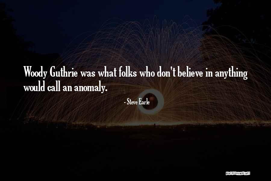 Resemble Antonym Quotes By Steve Earle Resemble Antonym Quotes By Steve Earle