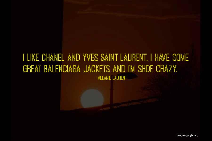Resemnat Dex Quotes By Melanie Laurent Resemnat Dex Quotes By Melanie Laurent