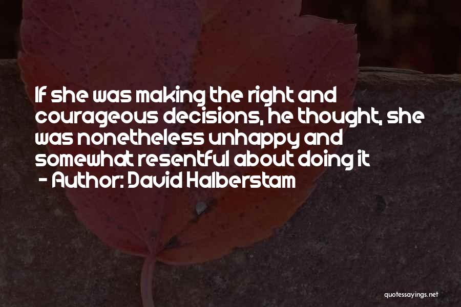 Resentful Quotes By David Halberstam