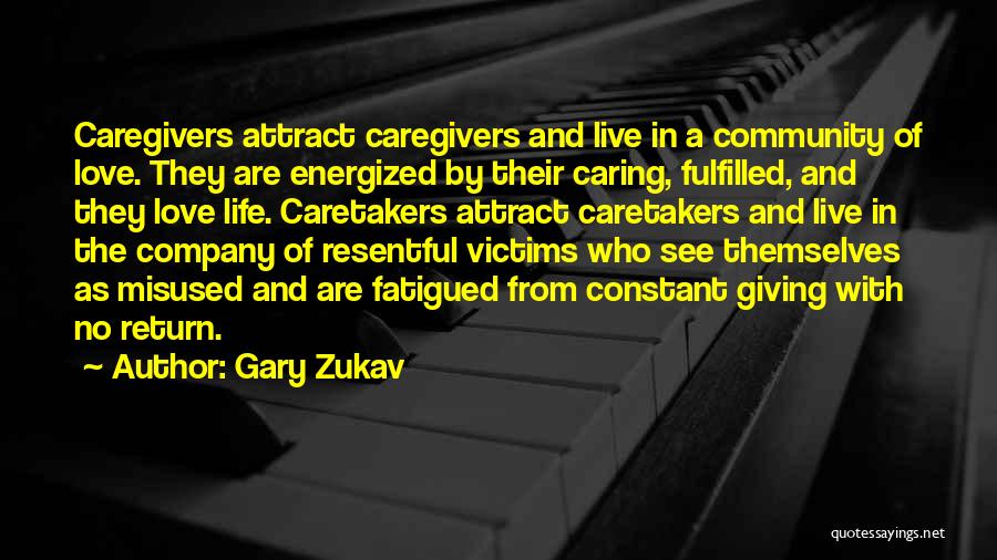 Resentful Quotes By Gary Zukav