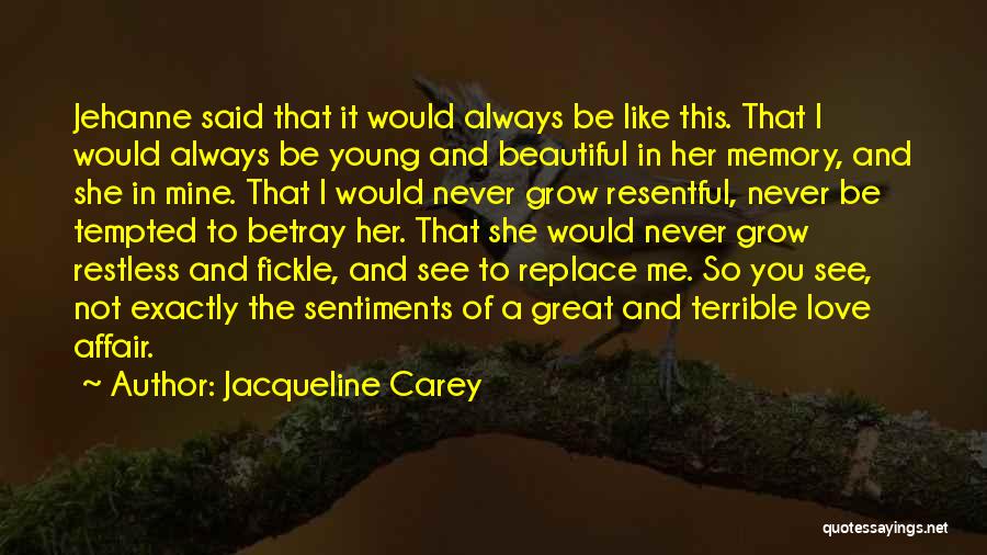Resentful Quotes By Jacqueline Carey