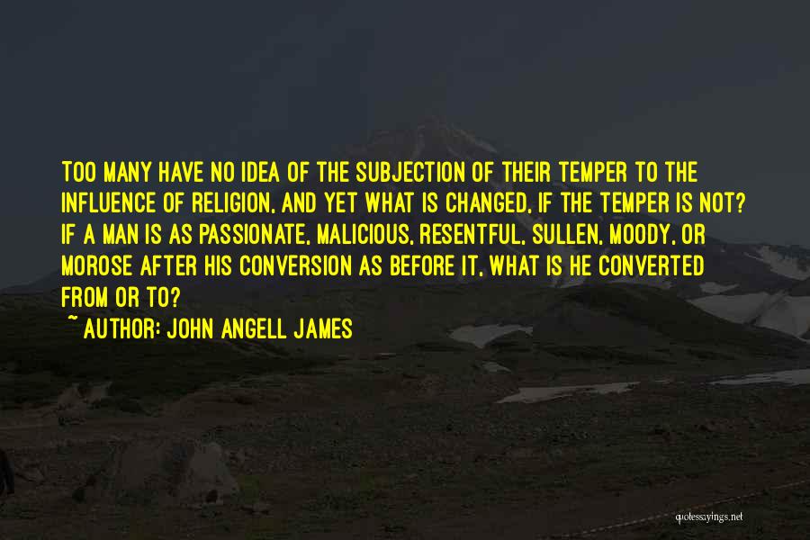 Resentful Quotes By John Angell James