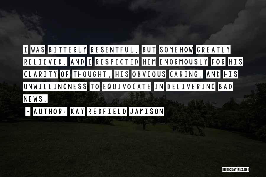 Resentful Quotes By Kay Redfield Jamison