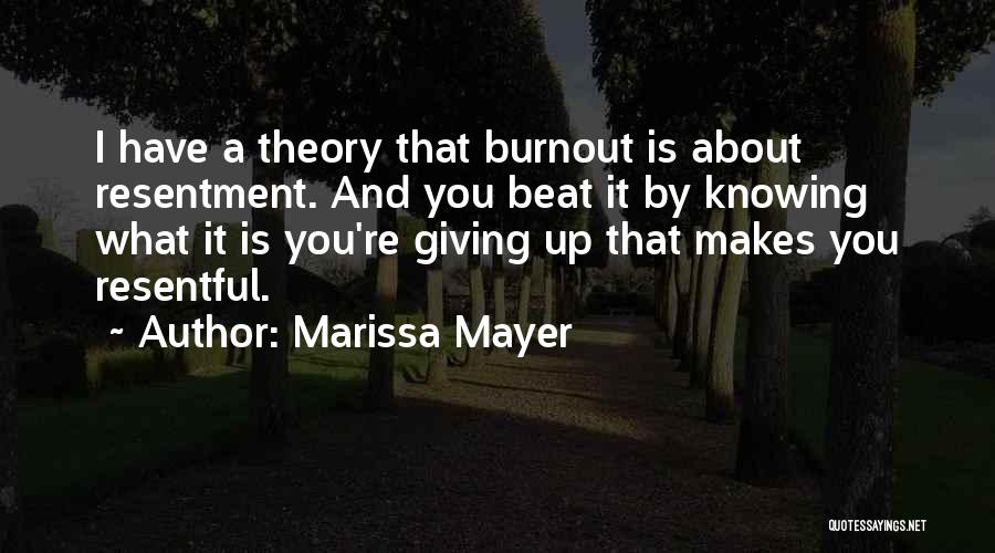 Resentful Quotes By Marissa Mayer