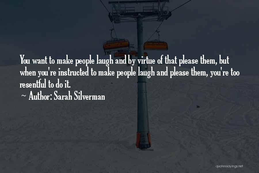 Resentful Quotes By Sarah Silverman