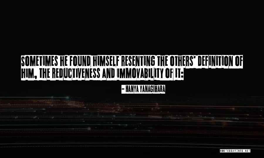 Resenting Someone Quotes By Hanya Yanagihara Resenting Someone Quotes By Hanya Yanagihara