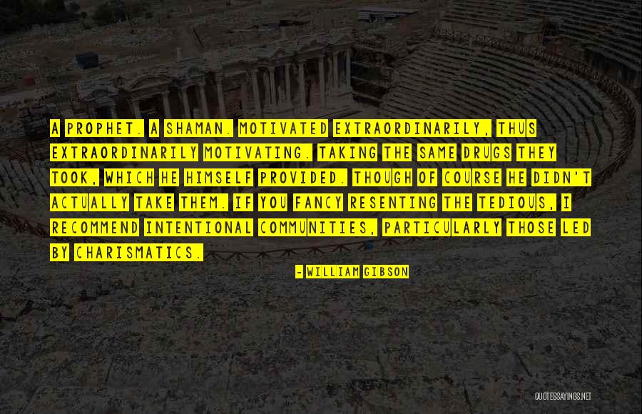 Resenting Someone Quotes By William Gibson Resenting Someone Quotes By William Gibson