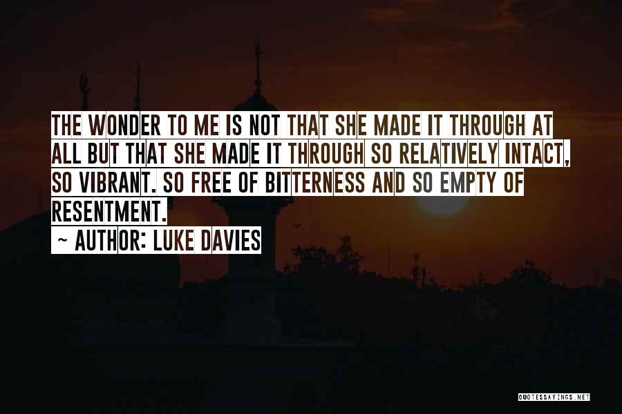 Resentment And Bitterness Quotes By Luke Davies