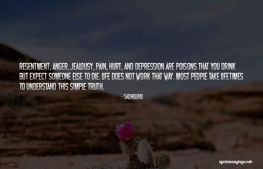 Resentment And Jealousy Quotes By Sadhguru Resentment And Jealousy Quotes By Sadhguru