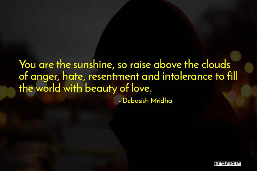 Resentment Quotes Quotes By Debasish Mridha Resentment Quotes Quotes By Debasish Mridha