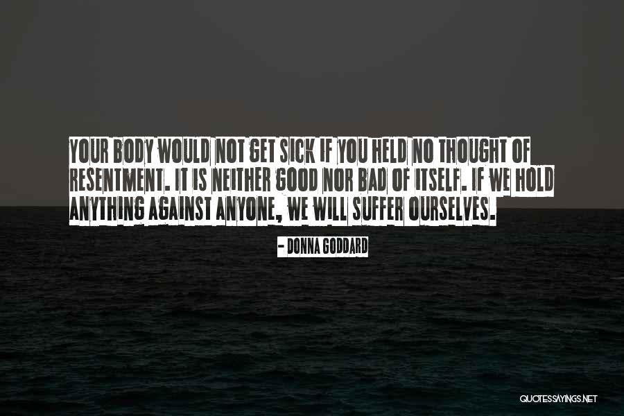 Resentment Quotes Quotes By Donna Goddard Resentment Quotes Quotes By Donna Goddard