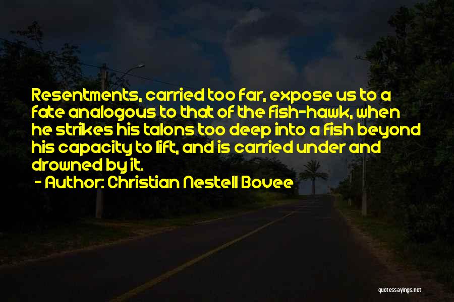 Resentments Quotes By Christian Nestell Bovee