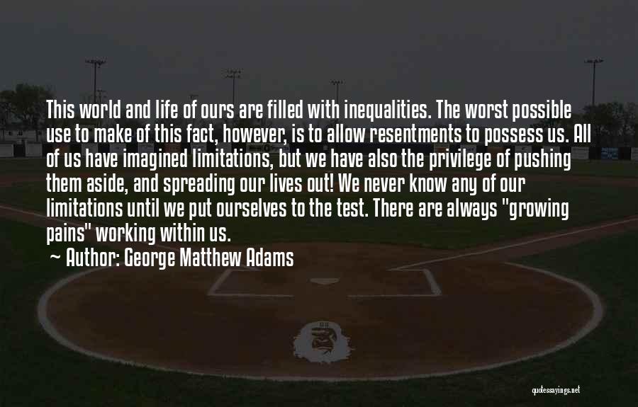 Resentments Quotes By George Matthew Adams