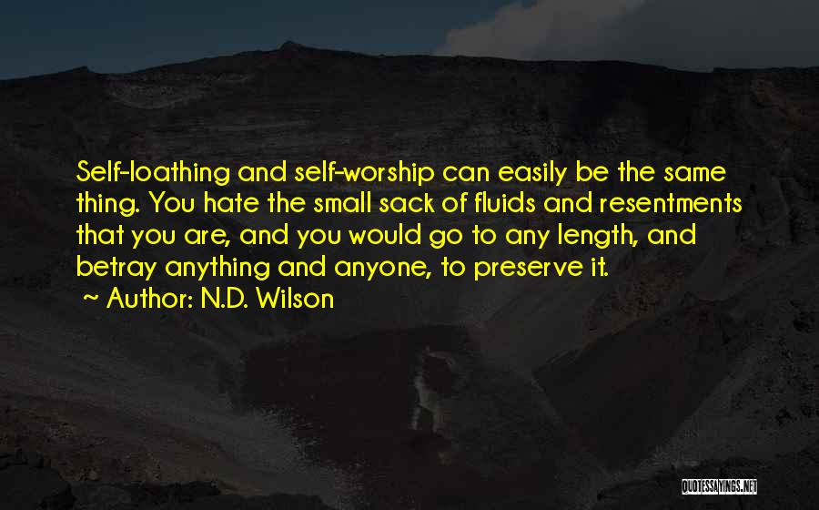 Resentments Quotes By N.D. Wilson