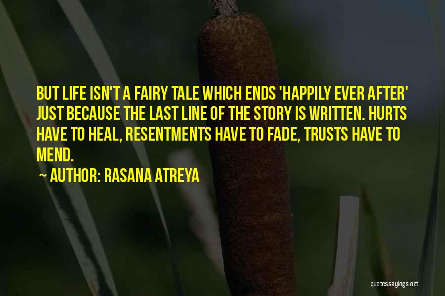 Resentments Quotes By Rasana Atreya