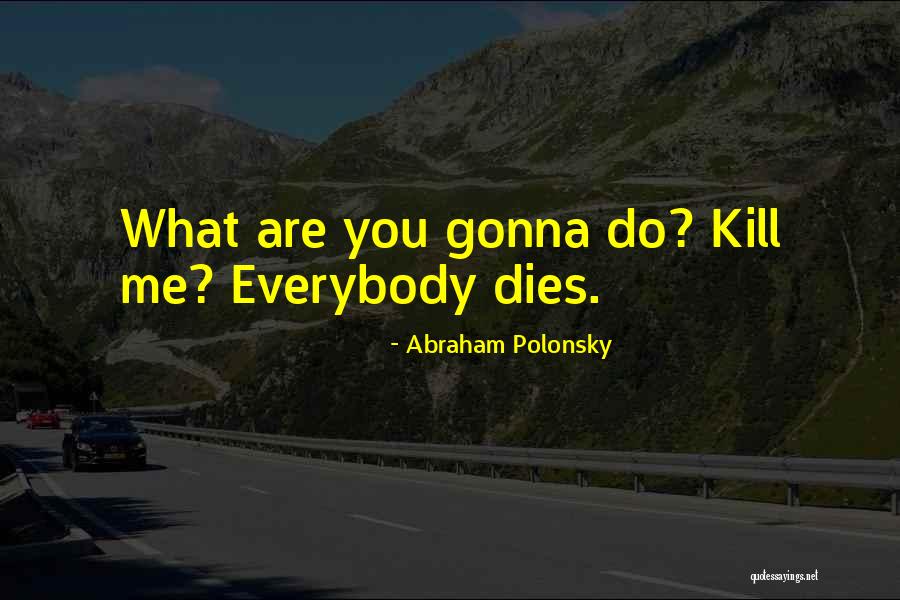 Resents Synonym Quotes By Abraham Polonsky Resents Synonym Quotes By Abraham Polonsky