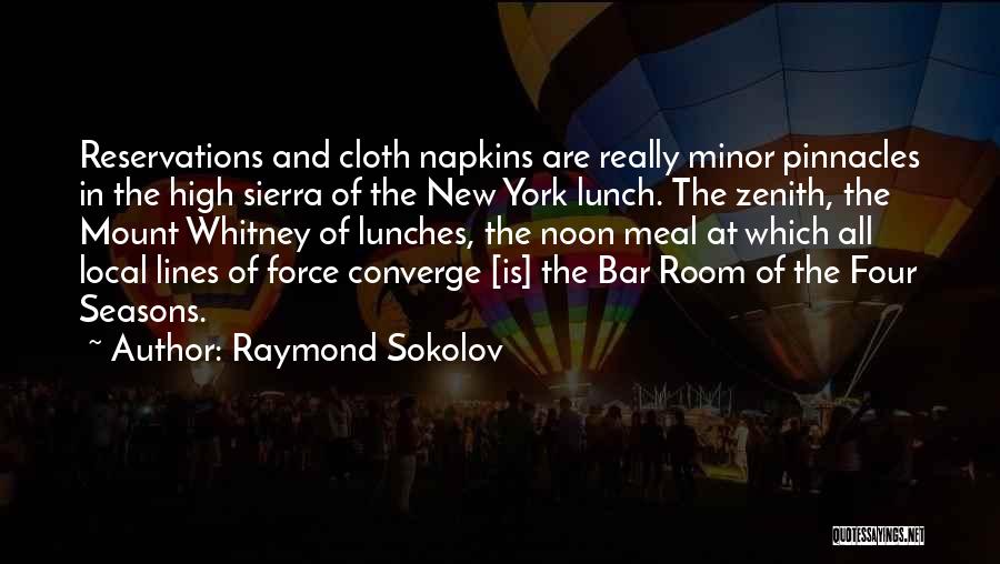 Reservations Quotes By Raymond Sokolov