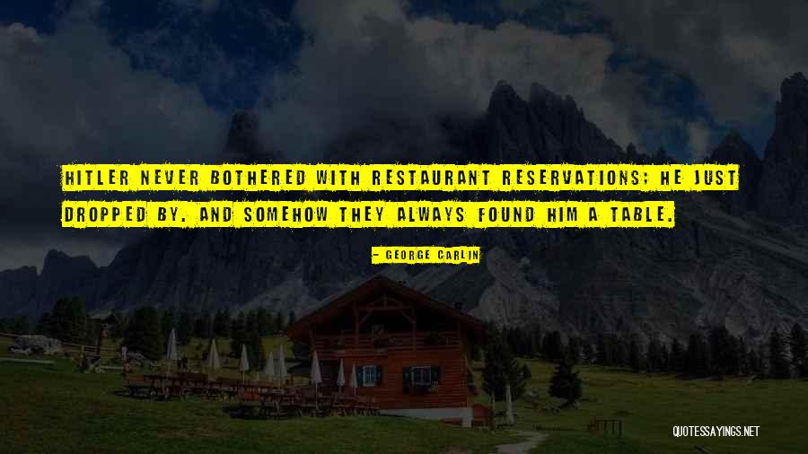 Reservations Restaurant Quotes By George Carlin Reservations Restaurant Quotes By George Carlin