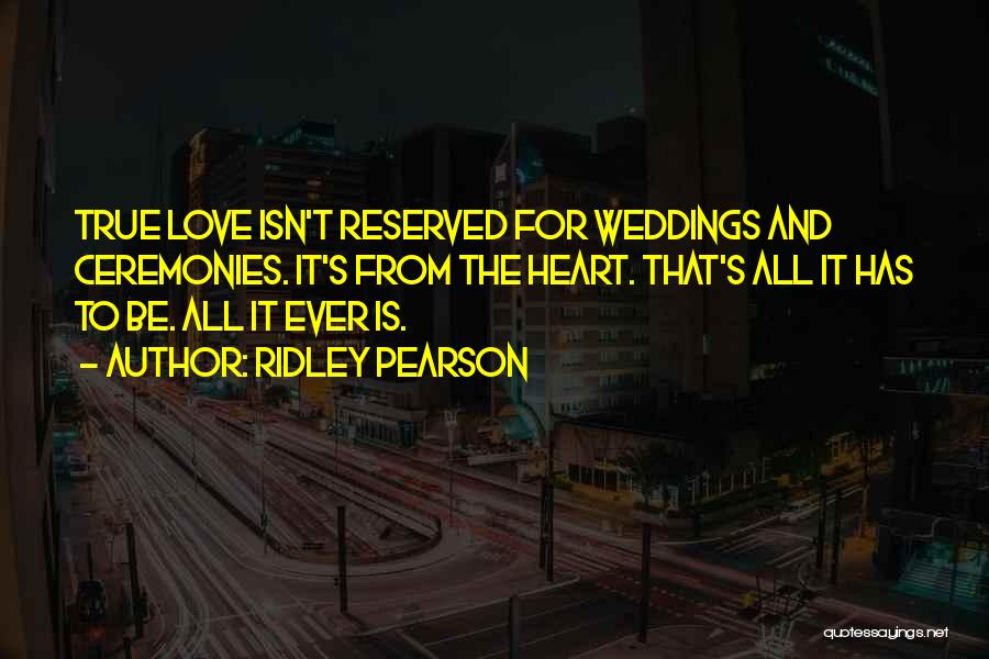 Reserved Love Quotes By Ridley Pearson
