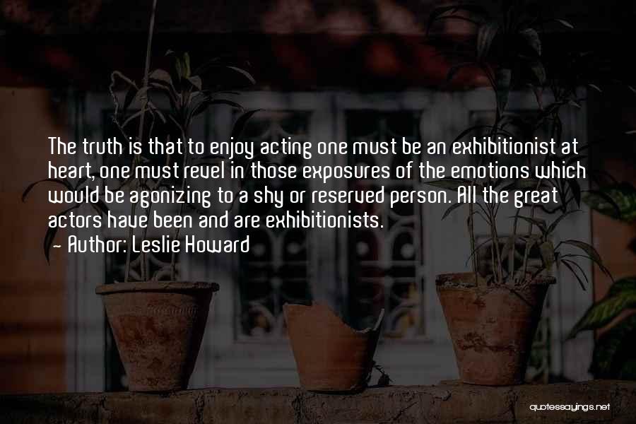 Reserved Person Quotes By Leslie Howard