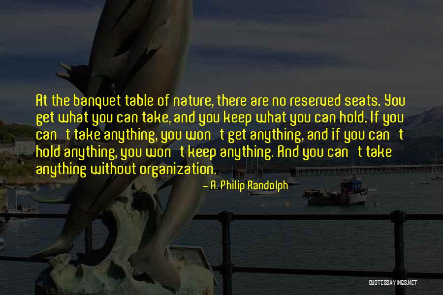 Reserved Seats Quotes By A. Philip Randolph