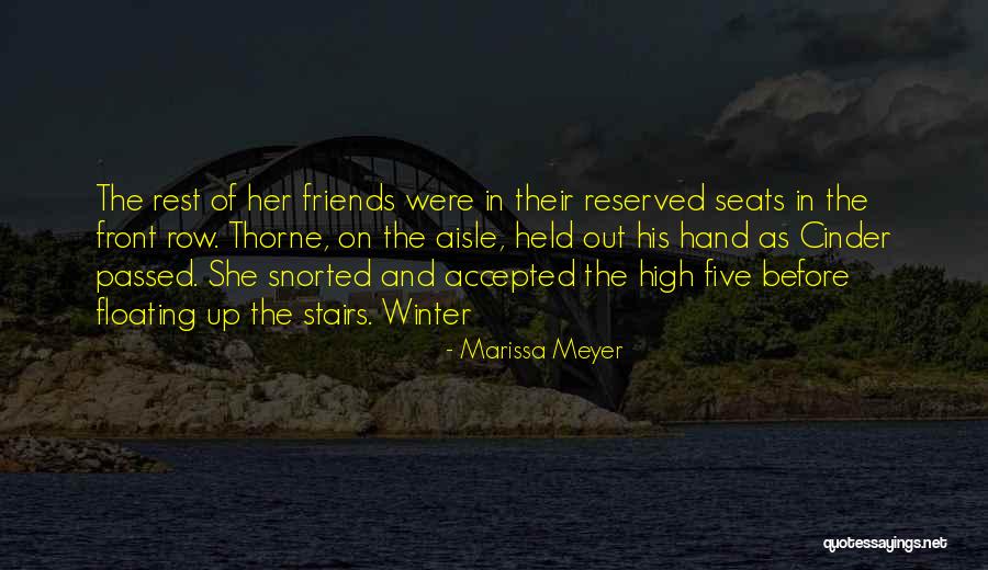 Reserved Seats Quotes By Marissa Meyer