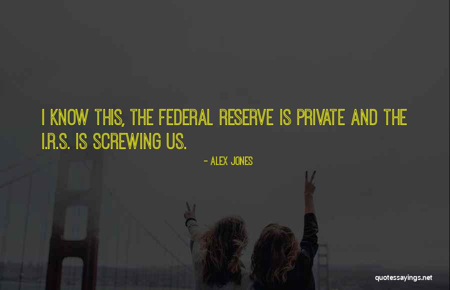 Reserves Quotes By Alex Jones