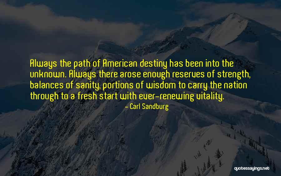 Reserves Quotes By Carl Sandburg