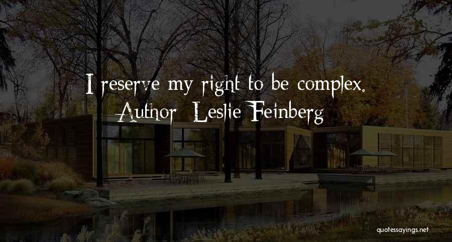 Reserves Quotes By Leslie Feinberg