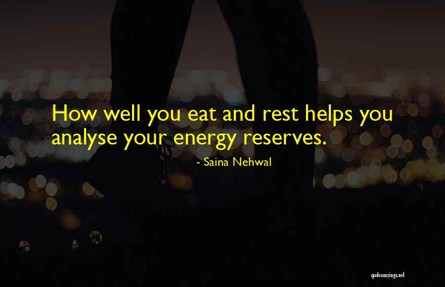 Reserves Quotes By Saina Nehwal